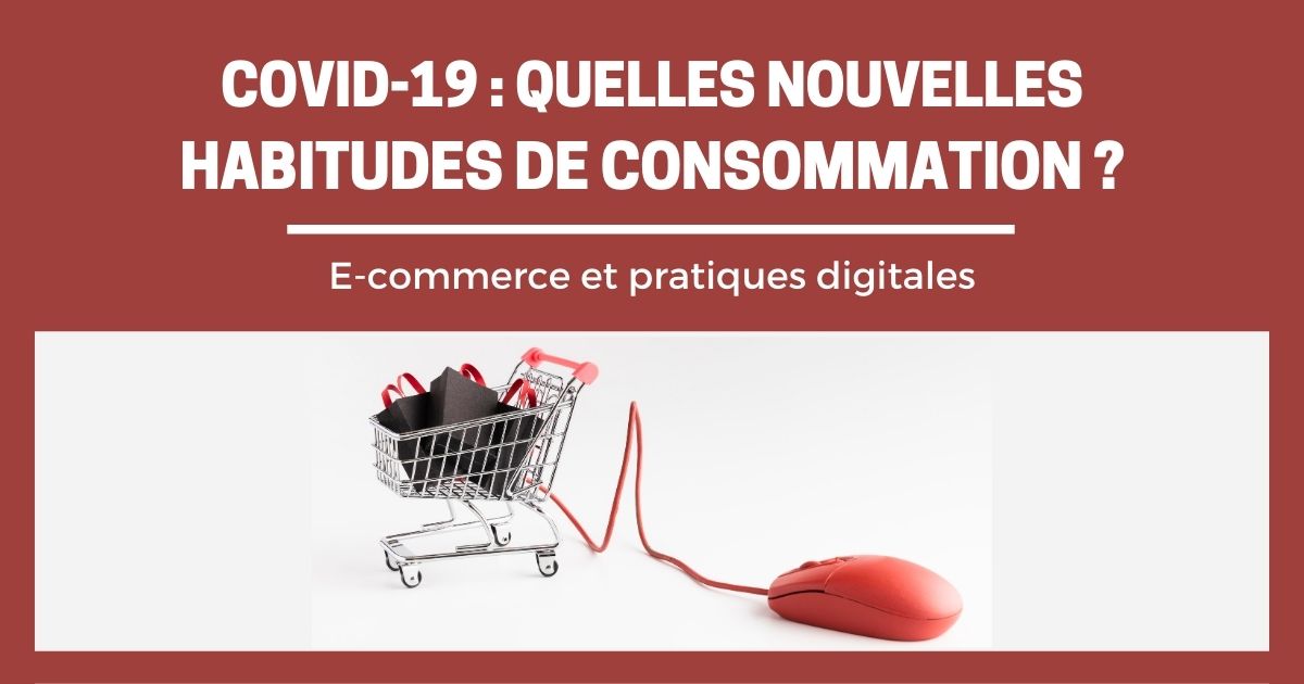 Covid-19 : Quelles Nouvelles Habitudes De Consommation ? - Dynamic ...